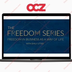 Emily Utter The Freedom Series Freedom in Business as a Way of Life