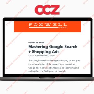 Foxwell Digital LLC Mastering Google Search Shopping Ads