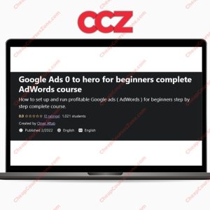Google Ads 0 to Hero For Beginners Complete AdWords Course