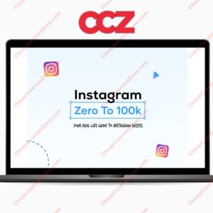Instagram Zero to 100k Guide