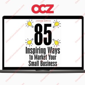 Jackie Jarvis 85 Inspiring Ways to Market Your Small Business