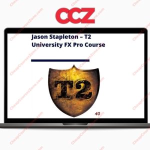 Jason Stapleton T2 University FX Pro Course