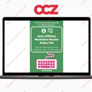 Jim Daniels 2021 Affiliate Marketing Master Swipe File