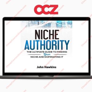 Niche Authority -The Ultimate Guide to Finding Your Niche And Dominating
