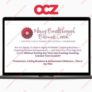 SUPER HOT SHARE Kendall SummerHawks Money Breakthrough Method Certified Coach Training