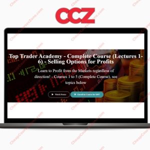 SUPER HOT SHARE Top Trader Academy Complete Course Lectures 1-6 Selling Options for Profits