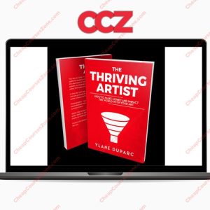 The Thriving Artist Make Money and Impact The World With Your Art