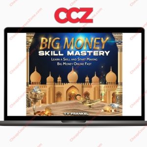 Ty Frankel Big Money Skill Mastery