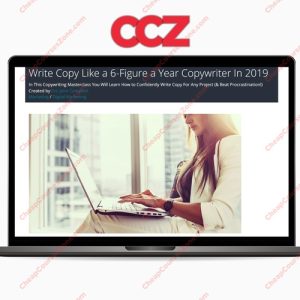 Write Copy Like a 6-Figure a Year Copywriter In 2019